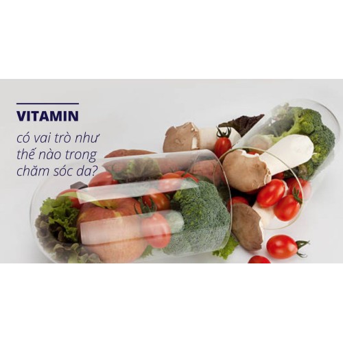 VITAMIN có vai trò gì trong công cuộc chăm sóc làn da của bạn?